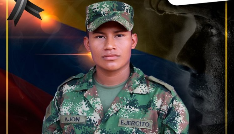 "Nuestro soldado Ajón ofrendó su vida para proteger la del pueblo": Ejército