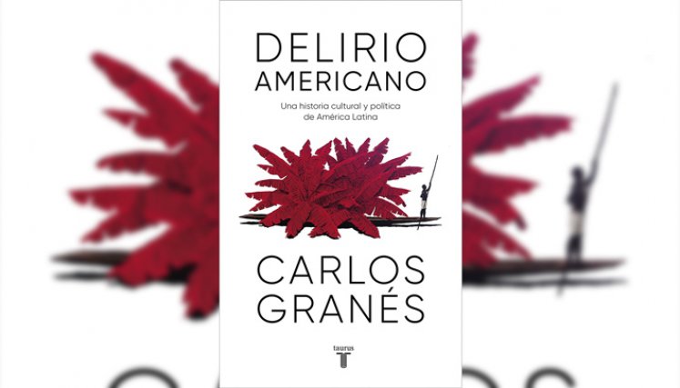 Arte y revoluciones en América Latina, lo nuevo de Carlos Granés./Foto: cortesía