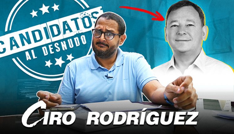 Candidatos al desnudo: Ciro Rodríguez