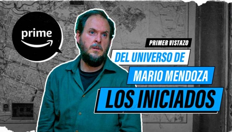 Así es la película inspirada en la obra de Mario Mendoza