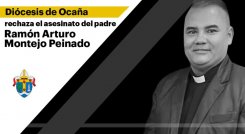 Iglesia Católica rechaza asesinato del sacerdote Ramón Arturo Montejo Peinado en Ocaña 